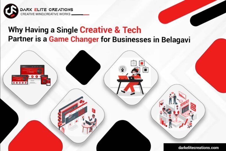 Why Having a Single Creative & Tech Partner is a Game Changer for Businesses in Belagavi